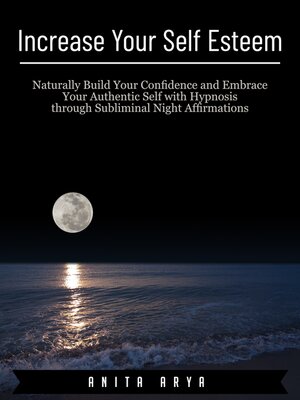 cover image of Increase Your Self Esteem